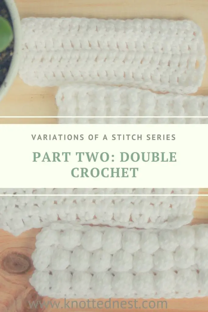 Easy step-by-step guide for how to make a double crochet stitch as well as variations like front post double crochet, back post double crochet, ribbing, v-stitch shells, and bobbles.